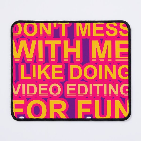 Item preview, Don'T Mess With I Like Doing Video Editing For Fun designed and sold by TheIconSmith.