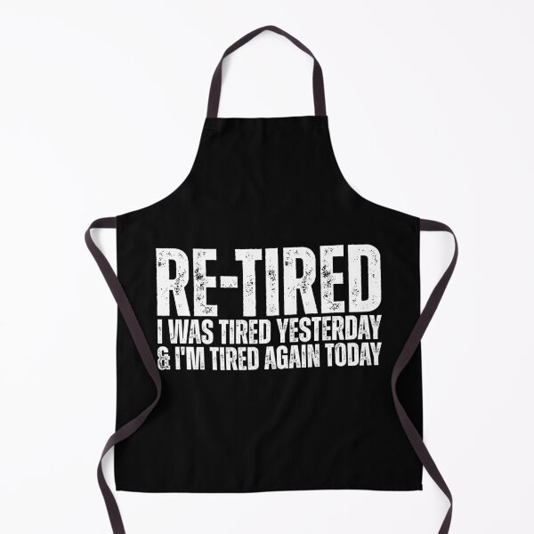 Item preview, Re-Tired I was Tired Yesterday New Retiree 2026 Retired designed and sold by Dondonmart.
