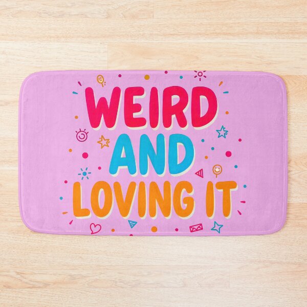 Item preview, WEIRD AND LOVING IT 1 designed and sold by DigitalandPhoto.