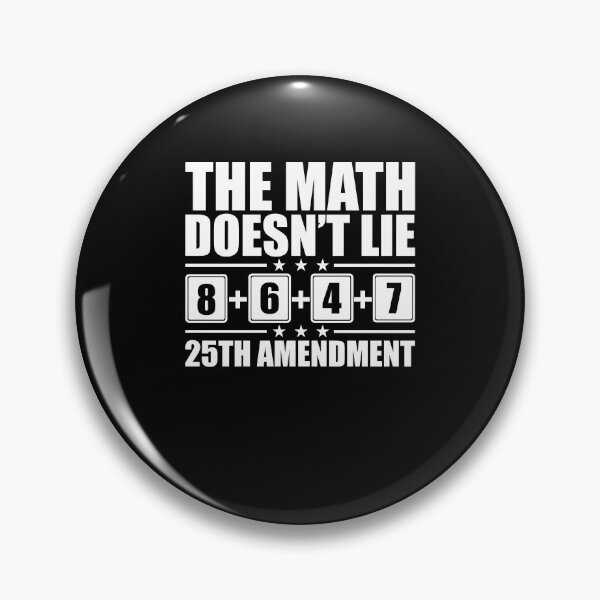 Item preview, The Math Doesn’t Lie 25th Amendment 86 47 Sarcastic Graphic designed and sold by phoebelevine.