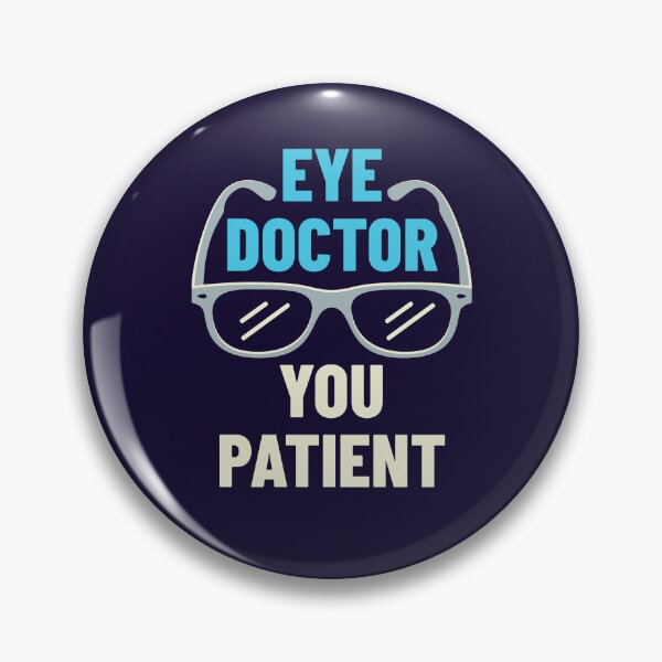 Item preview, Eye Doctor You Patient Funny Optometrist Ophthalmologist designed and sold by jaygo.
