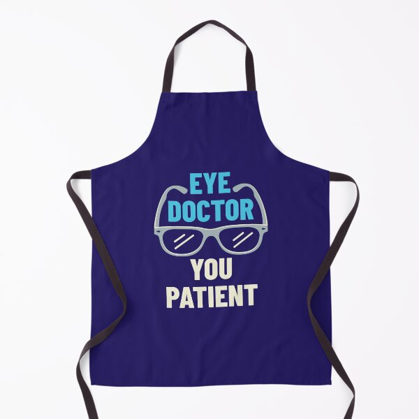Item preview, Eye Doctor You Patient Funny Optometrist Ophthalmologist designed and sold by jaygo.