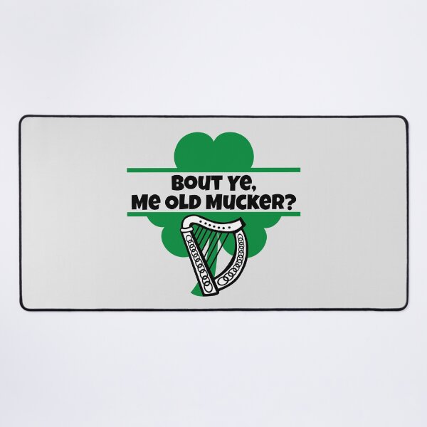 Item preview, Bout Ye, Me Old Mucker in the Irish Vernacular. designed and sold by MPC-Mince-Pies.