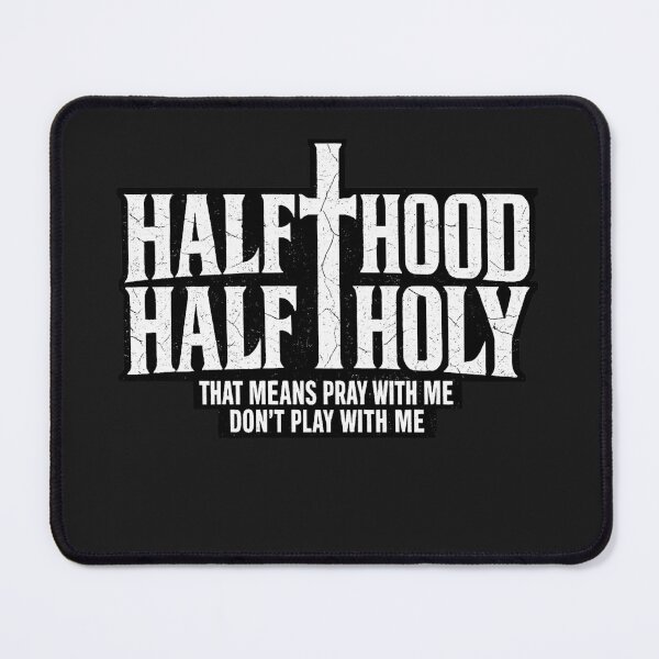 Item preview, Half Hood Half Holy Funny Saying Humor Christian designed and sold by faridman.