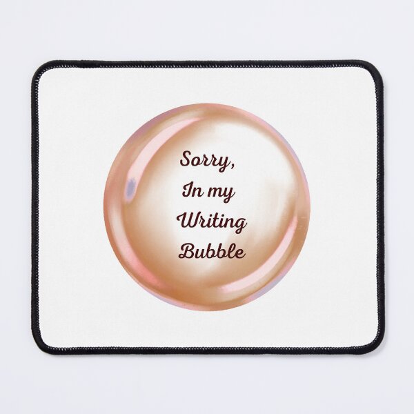 Item preview, Sorry, in my writing bubble designed and sold by serenebookworm.