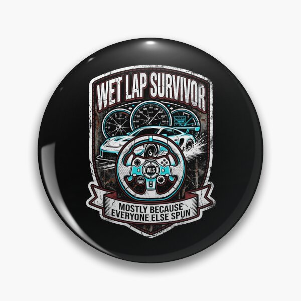 Item preview, Wetlap Survivor Mostly Because Everyone Else Spun Sim Racing designed and sold by Fenay Designs.