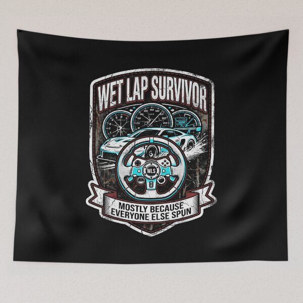 Item preview, Wetlap Survivor Mostly Because Everyone Else Spun Sim Racing designed and sold by Fenay Designs.