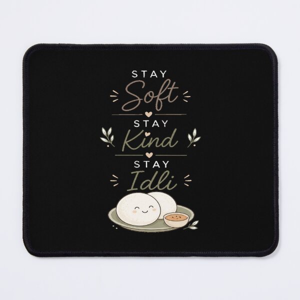 Item preview, Stay Soft Stay Kind Stay Idli – Cute Kawaii Idli South Indian Food Lover  designed and sold by Globalcitytees.