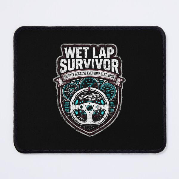 Item preview, Wet Lap Survivor Mostly Because Everyone Else Spun Racing designed and sold by Fenay Designs.