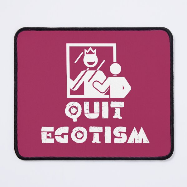 Item preview, Quit Egotism :Your desirable wear and accessories with Humanity Quote  designed and sold by shoppersgallery.