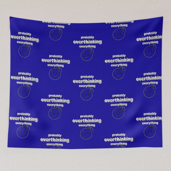 Item preview, Probably Overthinking Everything Funny Relatable Quote Design designed and sold by Snedsdigital.