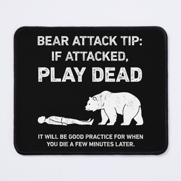 Item preview, Funny Bear Attack Tip Sarcastic Play Dead Camping Hiking Humor designed and sold by RareBunny.