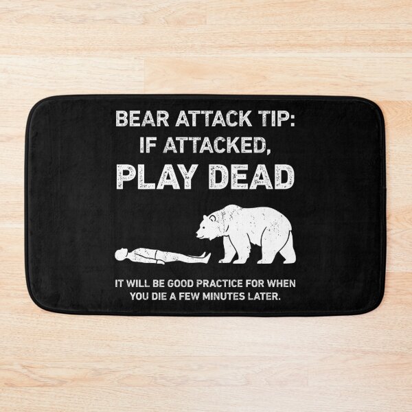 Item preview, Funny Bear Attack Tip Sarcastic Play Dead Camping Hiking Humor designed and sold by RareBunny.
