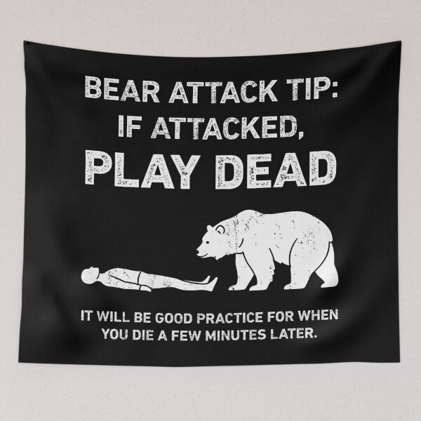 Item preview, Funny Bear Attack Tip Sarcastic Play Dead Camping Hiking Humor designed and sold by RareBunny.