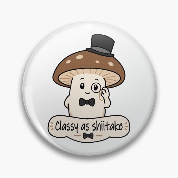 Item preview, Classy As Shiitake Mushroom designed and sold by Movobra.