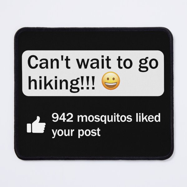 Item preview, Funny Hiking Meme Can't Wait To Go Hiking Mosquito Humor designed and sold by RareBunny.