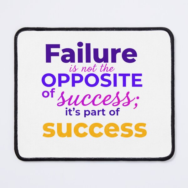 Item preview, Failure is not the opposite of success; it’s part of success. designed and sold by MaciejErdon.