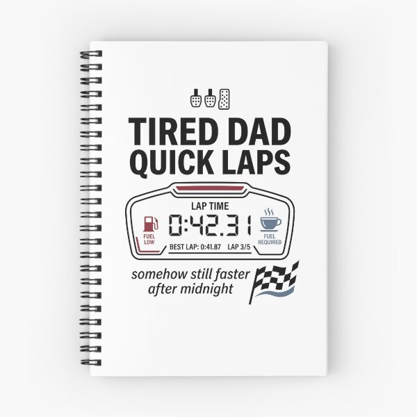 Item preview, Tired Dad Quick Laps Somehow Still Faster After Midnight designed and sold by Fenay Designs.