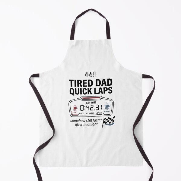 Item preview, Tired Dad Quick Laps Somehow Still Faster After Midnight designed and sold by Fenay Designs.
