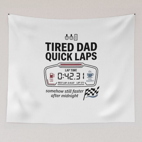 Item preview, Tired Dad Quick Laps Somehow Still Faster After Midnight designed and sold by Fenay Designs.