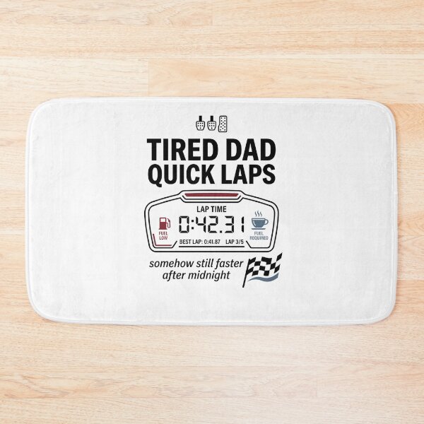 Item preview, Tired Dad Quick Laps Somehow Still Faster After Midnight designed and sold by Fenay Designs.