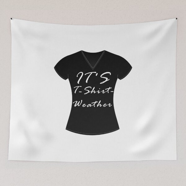 Item preview, It's t-shirt weather. designed and sold by kailukask.