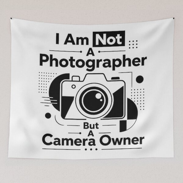 Item preview, I Am Not A Photographer But A Camera Owner designed and sold by Amsterdam Shop.
