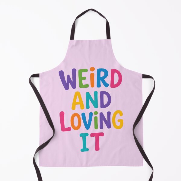 Item preview, WEIRD AND LOVING IT 4 designed and sold by DigitalandPhoto.