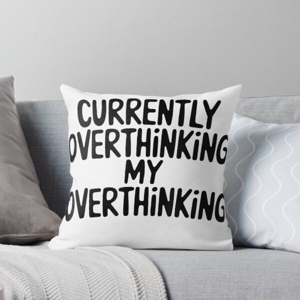 Item preview, Funny Overthinker Quote Overthinking My Overthinking Anxiety T-Shirt designed and sold by gidget-gadget.
