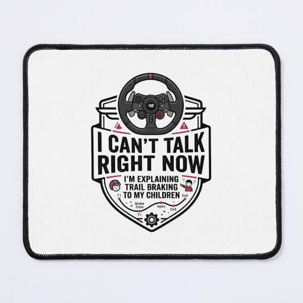 Item preview, I Cant Talk Right Now Explaining Trail Braking to My Children designed and sold by Fenay Designs.
