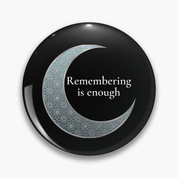 Item preview, Remembering is enough designed and sold by AwakeningThread.
