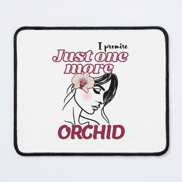 Item preview, Just One More Orchid – Plant Lover designed and sold by happiecatstore.