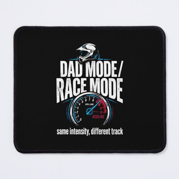 Item preview, Dad Mode Race Mode Same Intensity Different Track designed and sold by Fenay Designs.