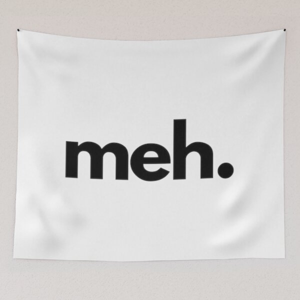 Item preview, Meh designed and sold by saraslauren.