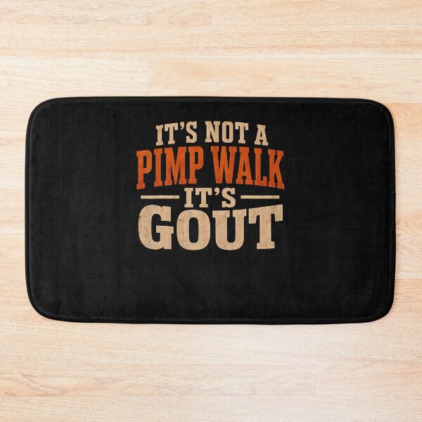 Item preview, It'S Not A Pimp Walk It's Gout Funny Old Man Medical Humor designed and sold by Jackstudioo.