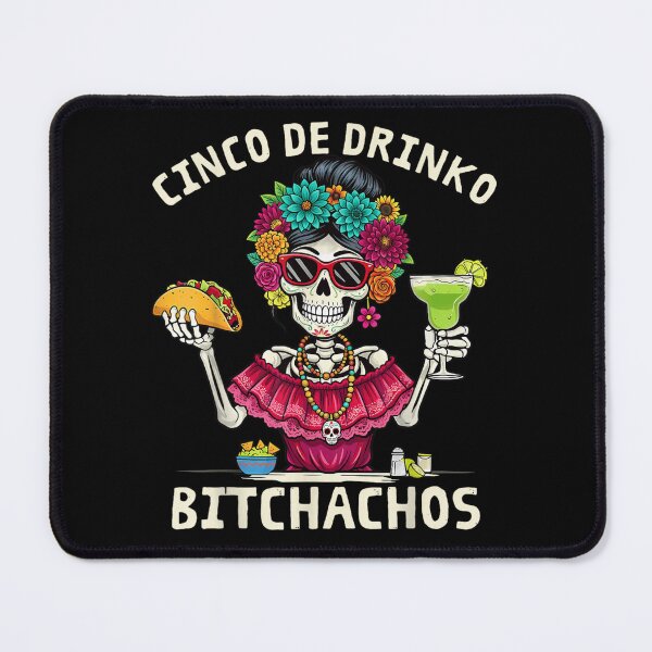 Item preview, Cinco De Drinko Skeleton Bitchachos With Taco Margarita and Floral Crown designed and sold by MassonCalepon.