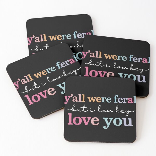 Item preview, Yall Were Feral But I Low Key Love You Sassy Quote designed and sold by LizzyKeiko.