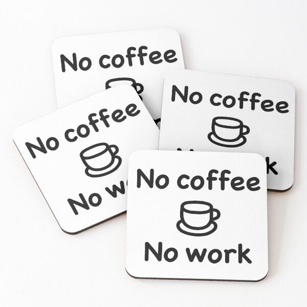 Item preview, No coffee No work designed and sold by ウラカフェ.