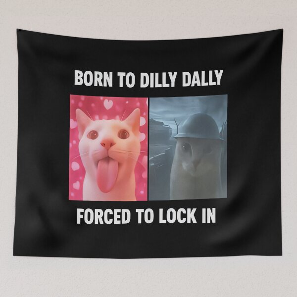 Item preview, Born To Dilly Dally Forced To Lock In Funny Cursed Cat Meme designed and sold by Namerreh59Art.