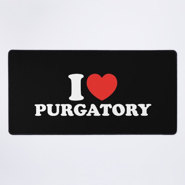 Item preview, I Love Purgatory designed and sold by shitpostee.