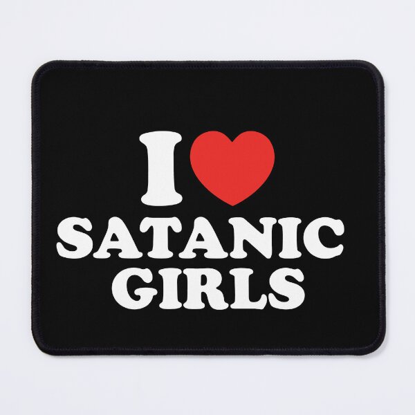 Item preview, I Love Satanic Girls designed and sold by shitpostee.