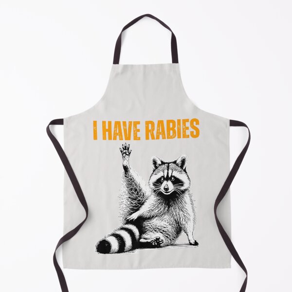 Item preview, I have rabies funny racoon warning designed and sold by erozzz.