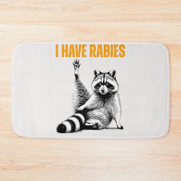Item preview, I have rabies funny racoon warning designed and sold by erozzz.