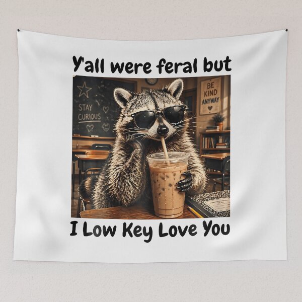 Item preview, Y'All Were Feral But I Low Key Love You  designed and sold by Jackstudioo.