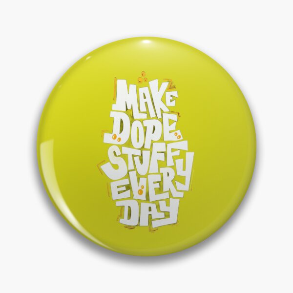 Item preview, Make Dope Stuff Every Day Bold Typography designed and sold by NexusCreash.