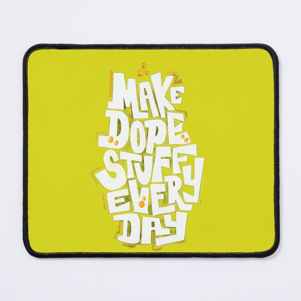 Item preview, Make Dope Stuff Every Day Bold Typography designed and sold by NexusCreash.