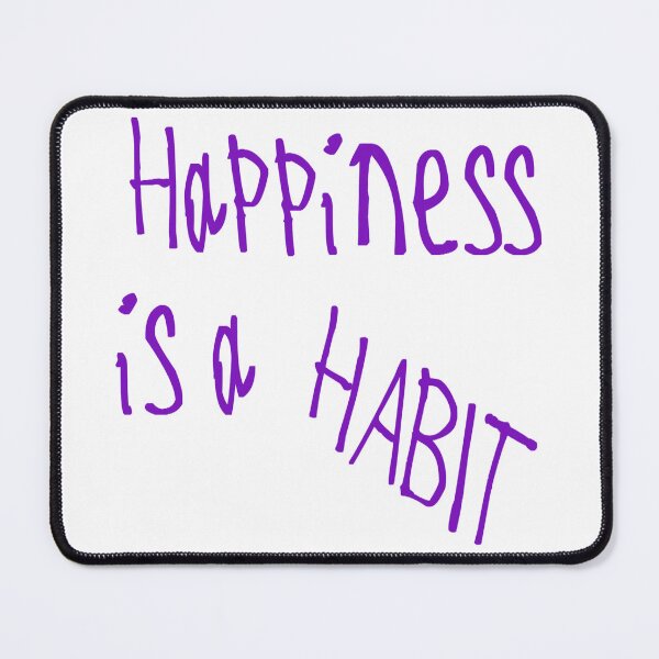 Item preview, Happiness is a Habit designed and sold by kinpirks.