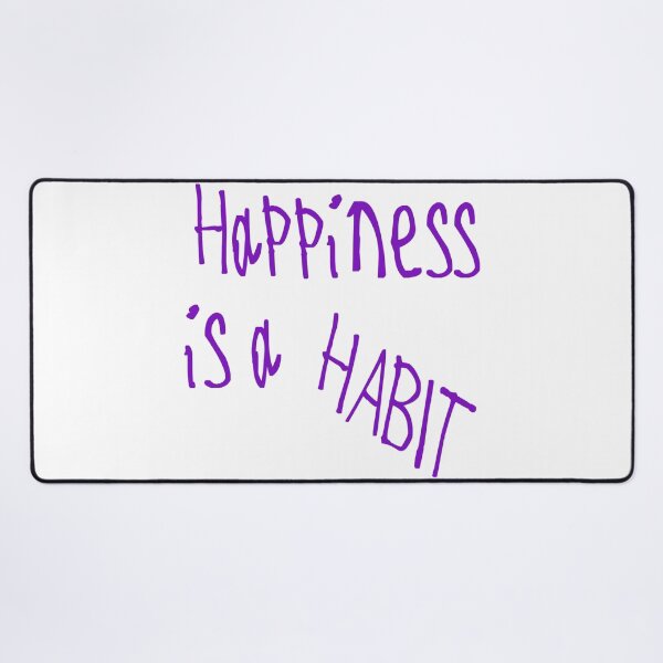 Item preview, Happiness is a Habit designed and sold by kinpirks.