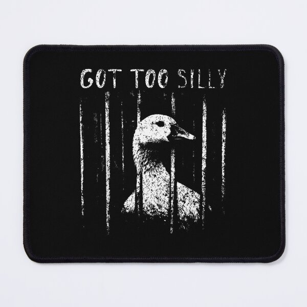 Item preview, Got Too Silly Goose Meme Funny Goose Jailbird Prison designed and sold by RonnyMilleoArt.