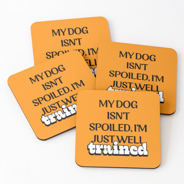 Item preview, Spoiled Pup, Trained Owner designed and sold by EmiLeaLun.